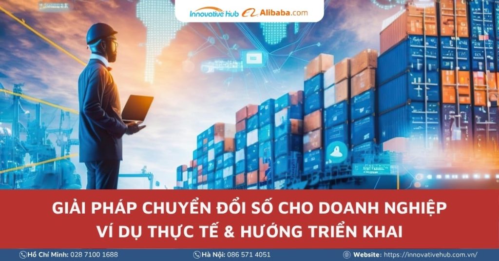 Giải pháp chuyển đổi số cho doanh nghiệp: Ví dụ thực tế & hướng triển khai