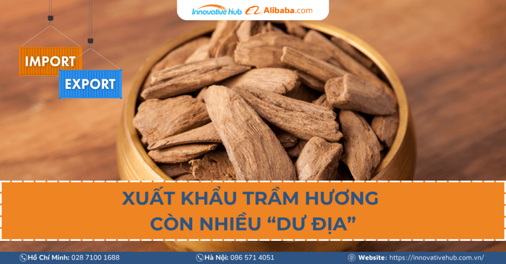 Xuất khẩu trầm hương: Cơ hội rộng mở cho doanh nghiệp Việt