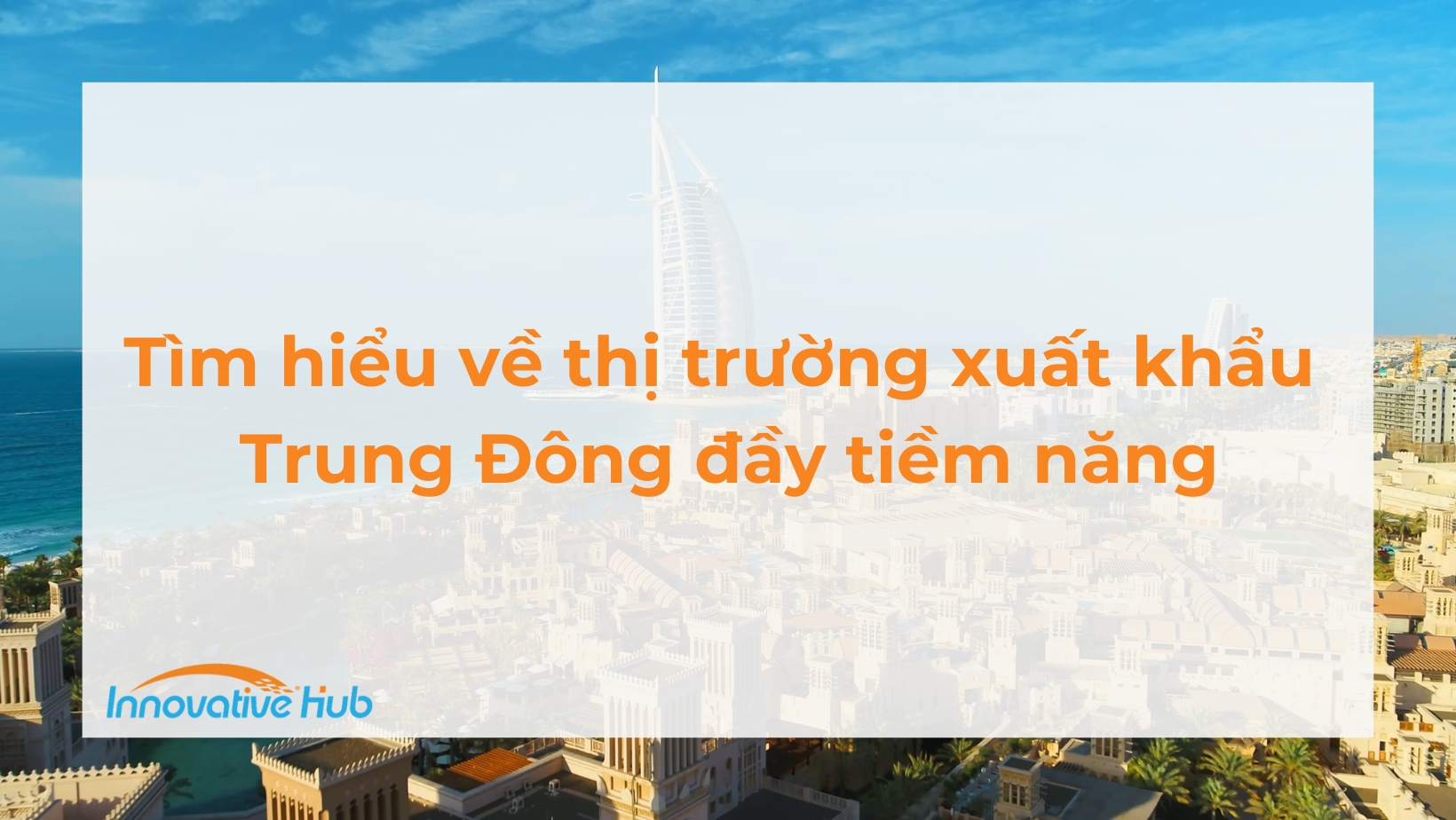 Tổng quan về thị trường xuất khẩu Trung Đông