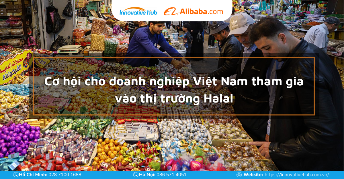 Cơ hội cho doanh nghiệp Việt Nam tham gia vào thị trường Halal