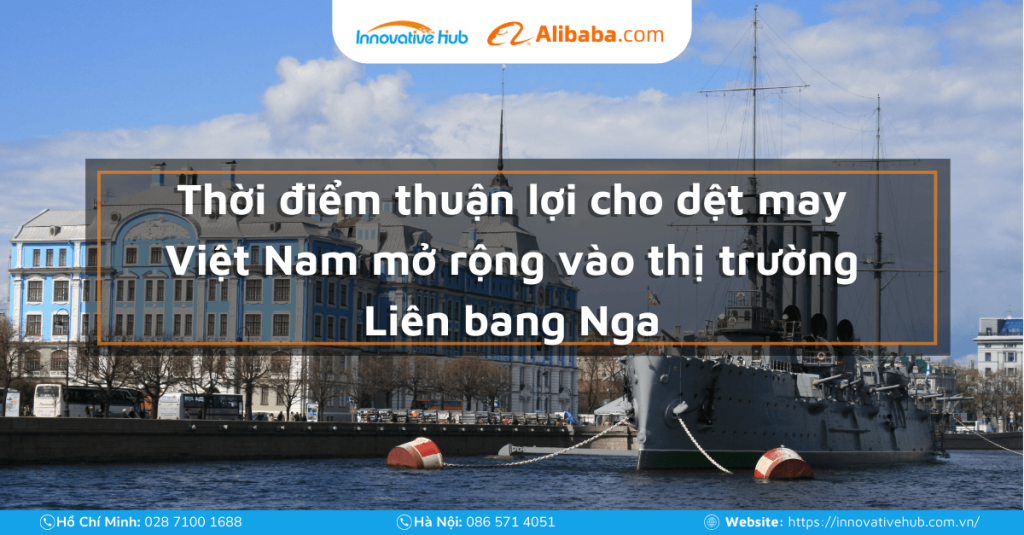 Thời điểm thuận lợi cho dệt may Việt Nam mở rộng vào thị trường Liên bang Nga