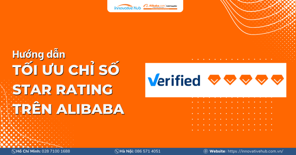 Hướng dẫn tối ưu chỉ số Star Rating trên Alibaba