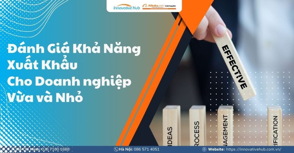 Làm thế nào để đánh giá khả năng xuất khẩu của doanh nghiệp vừa và nhỏ?