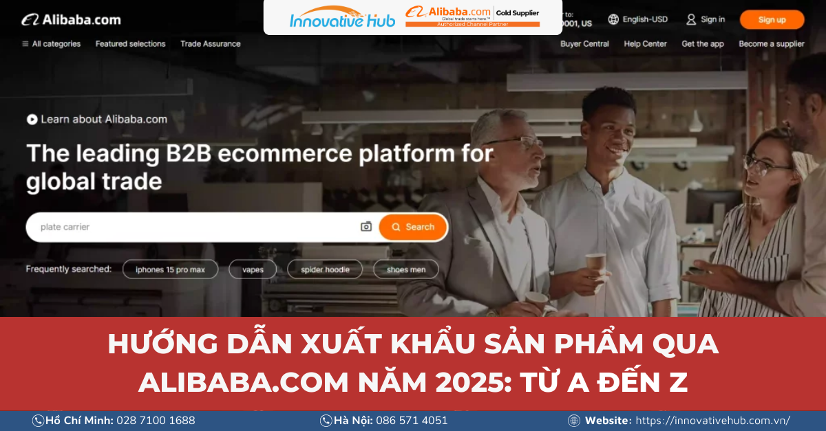 Xuất Khẩu Thông Qua Alibaba.com: Hướng Dẫn Chi Tiết Từ A-Z (2025)