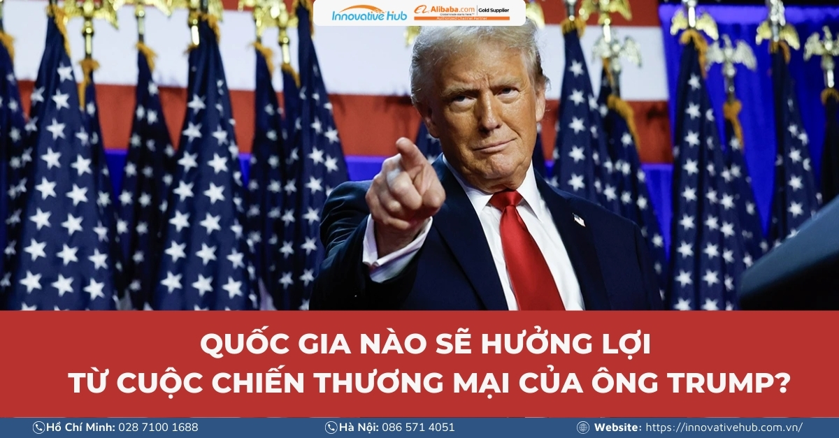 Quốc gia nào sẽ hưởng lợi từ cuộc chiến thương mại của Trump?