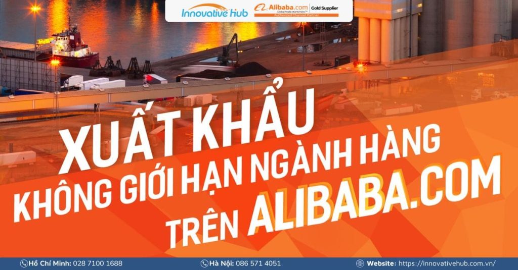 Vai Trò Của Alibaba.com Trong Việc Mở Rộng Thị Trường Xuất Khẩu Quốc Tế Của Doanh Nghiệp Việt