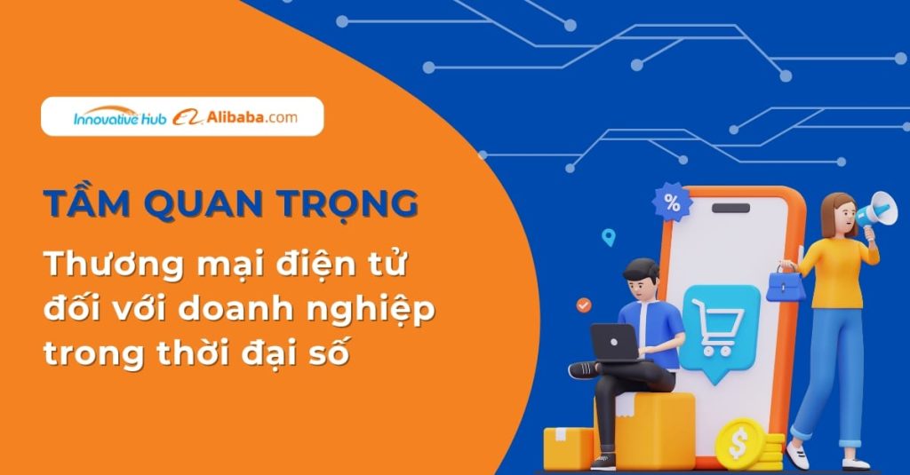 Lợi ích thương mại điện tử đối với doanh nghiệp trong thời đại số 