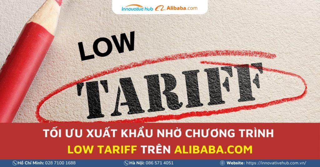 Tối ưu xuất khẩu nhờ chương trình Low Tariff trên Alibaba.com