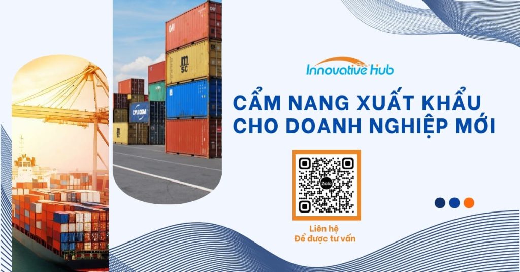 Bắt đầu xuất khẩu: Hướng dẫn từng bước dành cho doanh nghiệp Việt