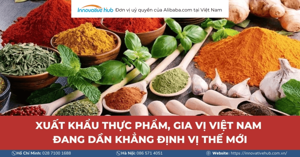 Thực phẩm, gia vị Việt Nam xuất khẩu đang dần khẳng định vị thế mới