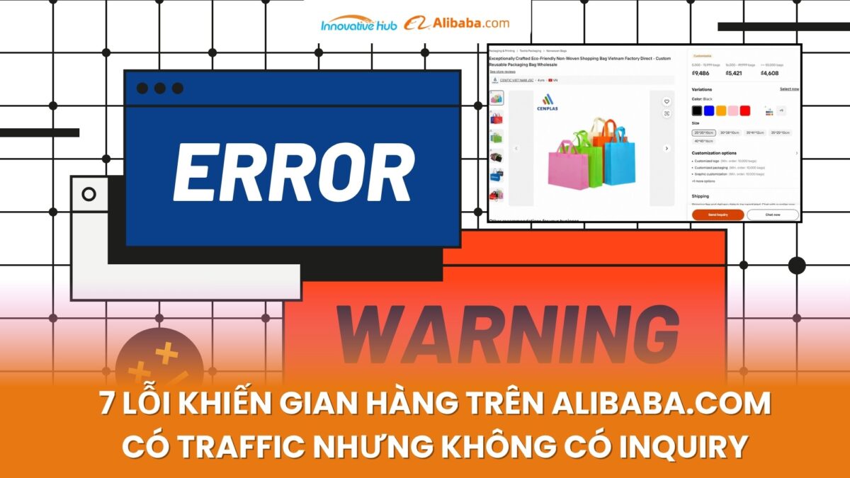 7 lỗi khiến gian hàng trên Alibaba.com có traffic nhưng không có inquiry
