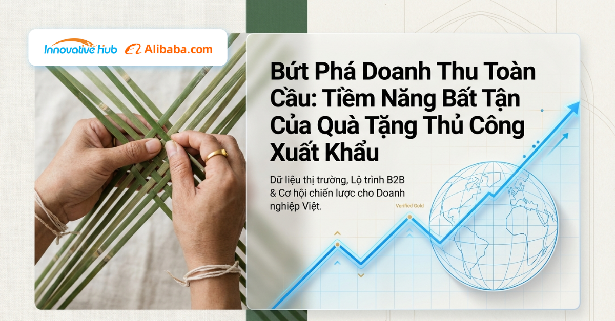 Lộ trình xuất khẩu quà tặng thủ công