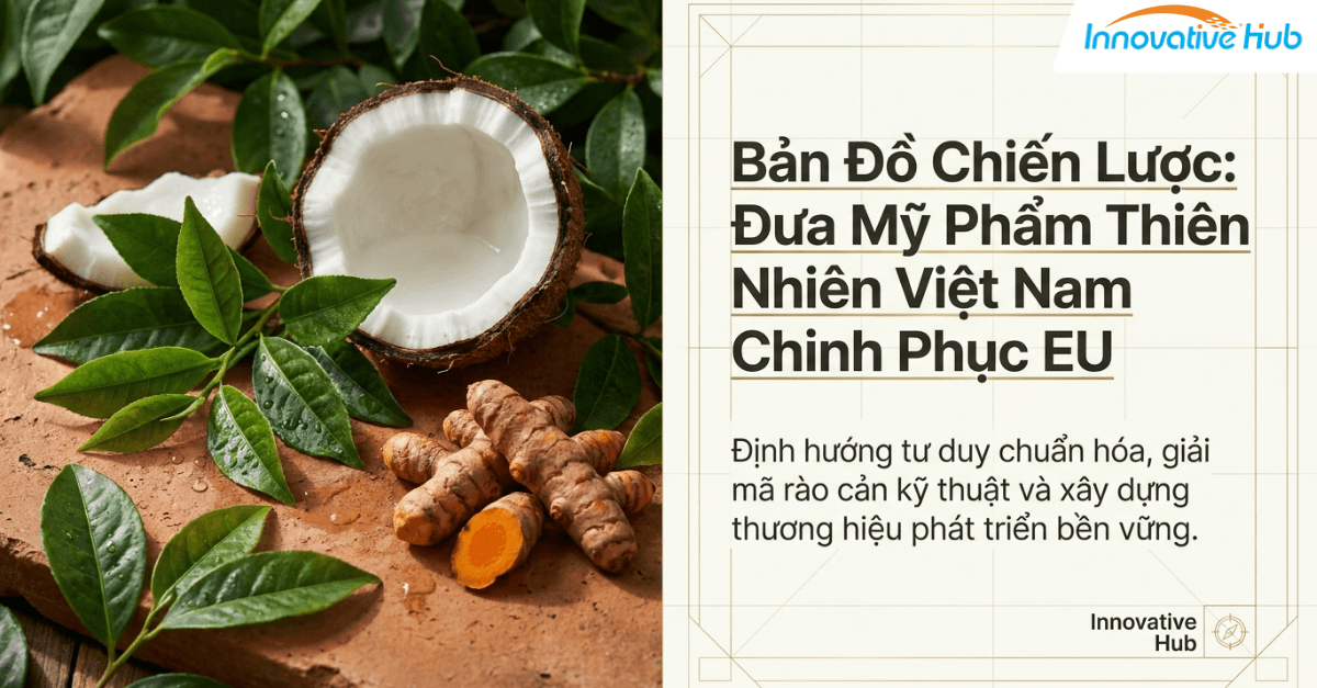 Mỹ phẩm thiên nhiên xuất khẩu sang EU cần lưu ý gì?