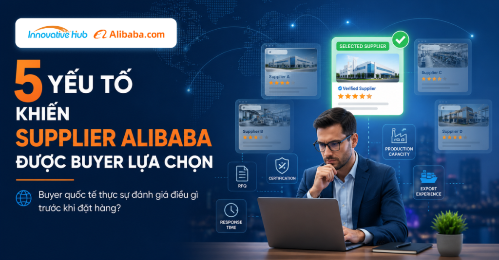 5 yếu tố giúp supplier Alibaba được chọn