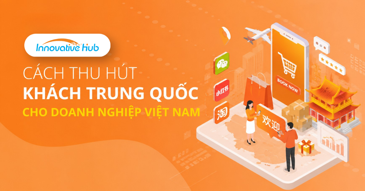 Cách thu hút khách Trung Quốc cho doanh nghiệp Việt Nam