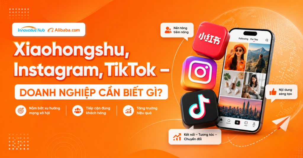 Xiaohongshu Instagram Tiktok – Doanh nghiệp cần biết gì