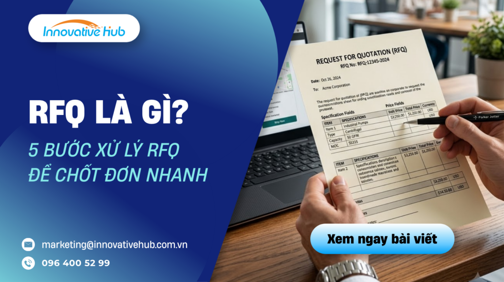 RFQ là gì? 5 bước xử lý RFQ để chốt đơn nhanh