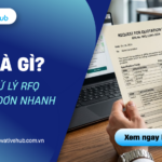 RFQ là gì? 5 bước xử lý RFQ để chốt đơn nhanh