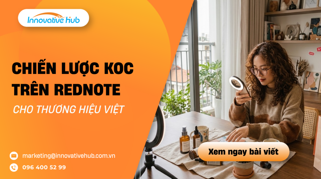Chiến lược KOC trên Rednote cho thương hiệu Việt