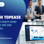 So sánh Topease với tìm kiếm khách hàng qua hội chợ, môi giới và cold email