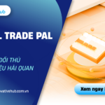 Global Trade Pal là gì? Phân tích đối thủ bằng dữ liệu hải quan