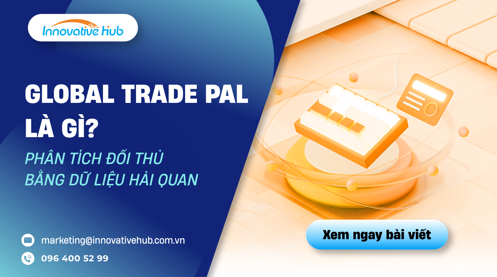 Global Trade Pal là gì? Phân tích đối thủ bằng dữ liệu hải quan