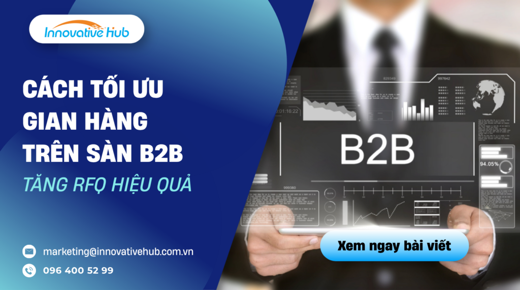 Cách tối ưu gian hàng trên sàn B2B để tăng RFQ