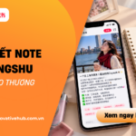 Cách viết note Xiaohongshu thu hút cho thương hiệu Việt